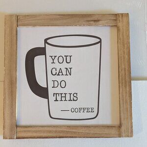 NWT Primitive 'You Can Do This -Coffee' Java Minimalist Kitchen Home Wall Decor